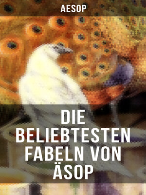 cover image of Die beliebtesten Fabeln von Äsop